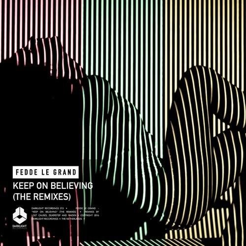 Fedde Le Grand - Keep On Believing (DJ Raiden Remix)