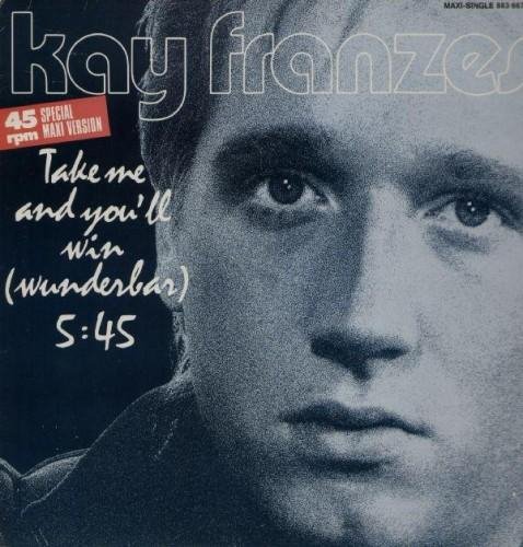 Kay Franzes - Take Me And Youll Win