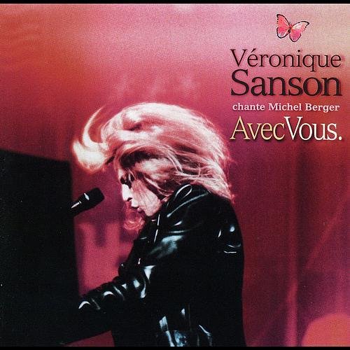 Veronique Sanson - Pour Me Comprendre Live