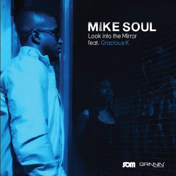 Mike Soul - Look Into The Mirror No Rap