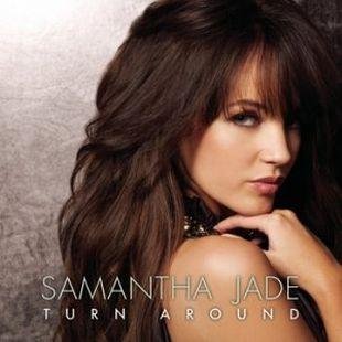 Samantha Jade - Turn Around