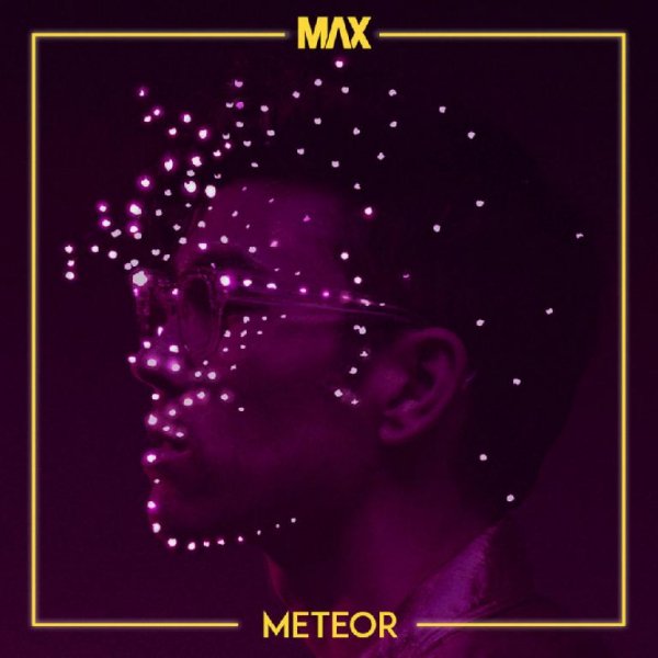 MAX - Meteor