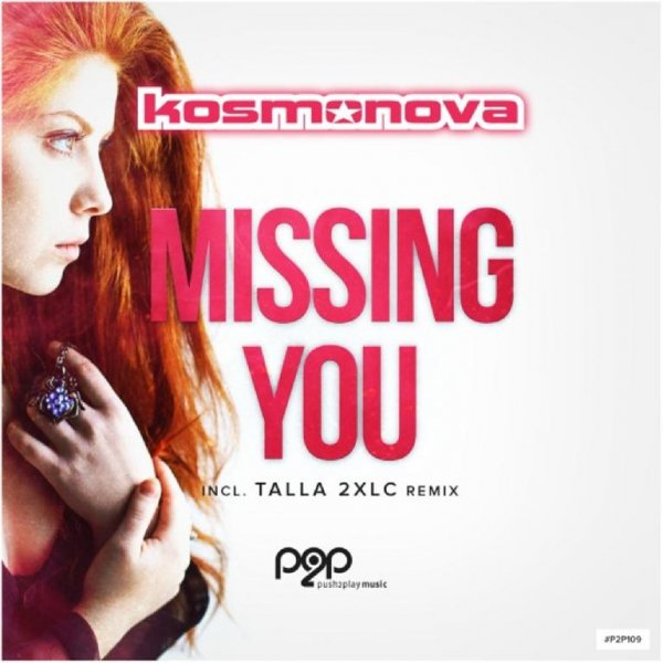 Kosmonova - Missing You (Talla 2XLC Remix Edit)