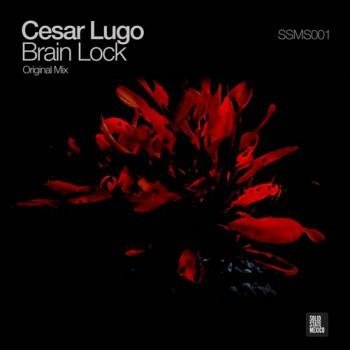 Cesar Lugo - Brain Lock (Original Mix)