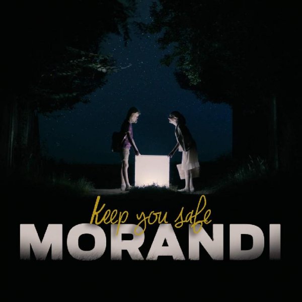 Morandi - Keep You Safe