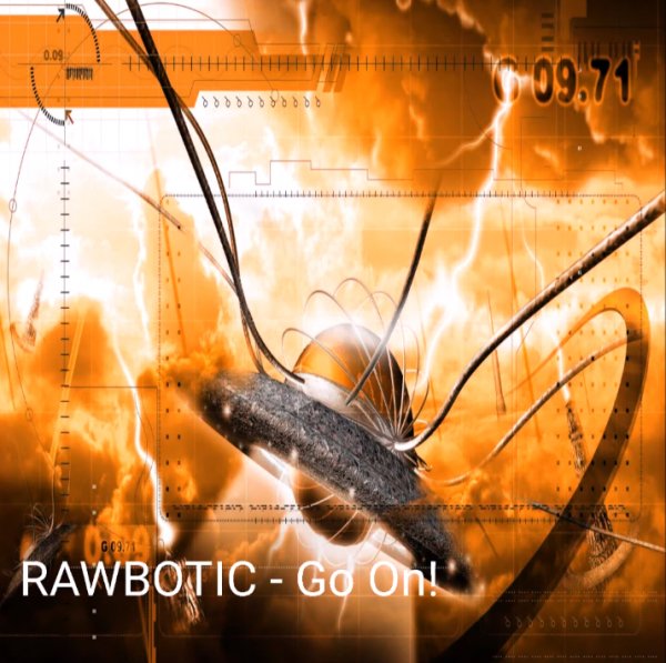 Rawbotic - Go On! (ver.2)