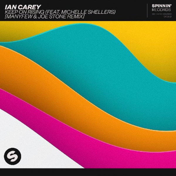 Ian Carey feat. Michelle Shellers - Keep On Rising (feat. Michelle Shellers) (ManyFew & Joe Stone Remix)