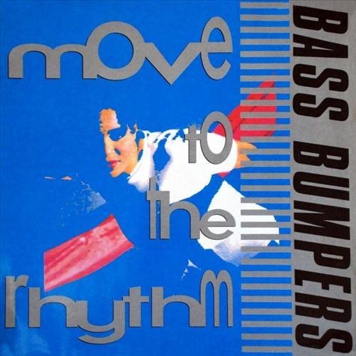 Bass Bumpers - Move To The Rhythm (Huzzle Mix) (1994)