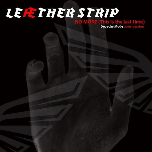 Leæther Strip - No More (This Is The Last Time)