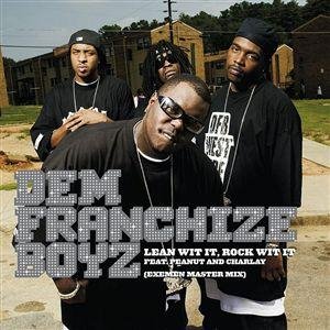 Dem Frenchize Boys - Lean Wit It, Rock Wit It