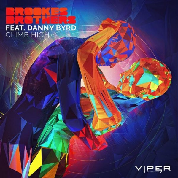 Brookes Brothers Feat. Danny Byrd - Climb High (Original Mix)