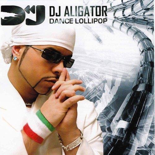 Dj Aligator - Lollipop