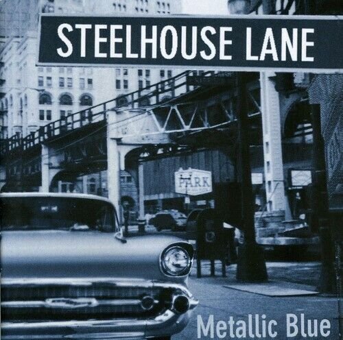 Steelhouse Lane - Metallic Blue (1998) FULL ALBUM