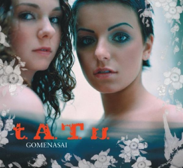 t.A.T.u. - Gomenasai