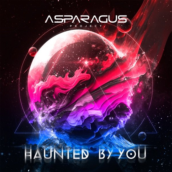 ASPARAGUSproject - Haunted By You