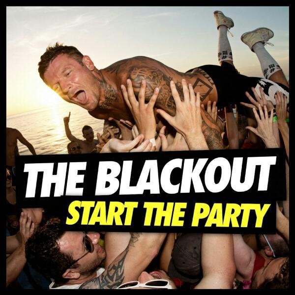 The Blackout - Start the Party