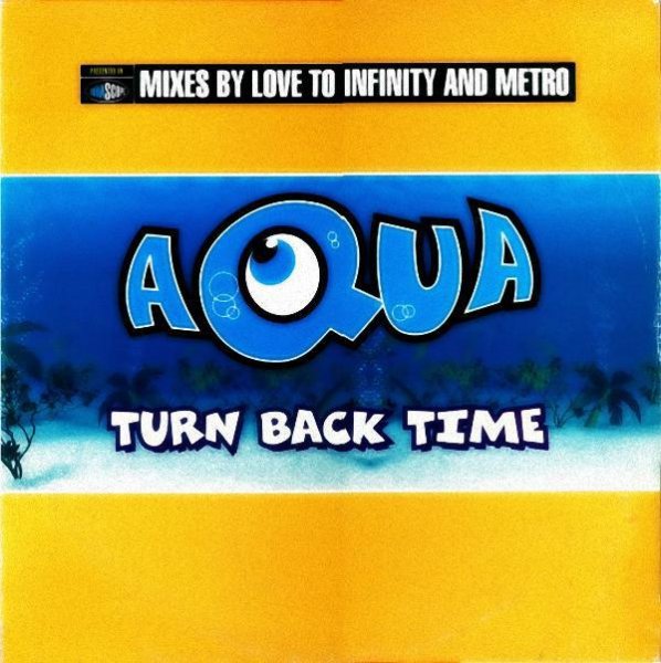 Aqua - Turn Back Time (Metro Scuba Club Mix)