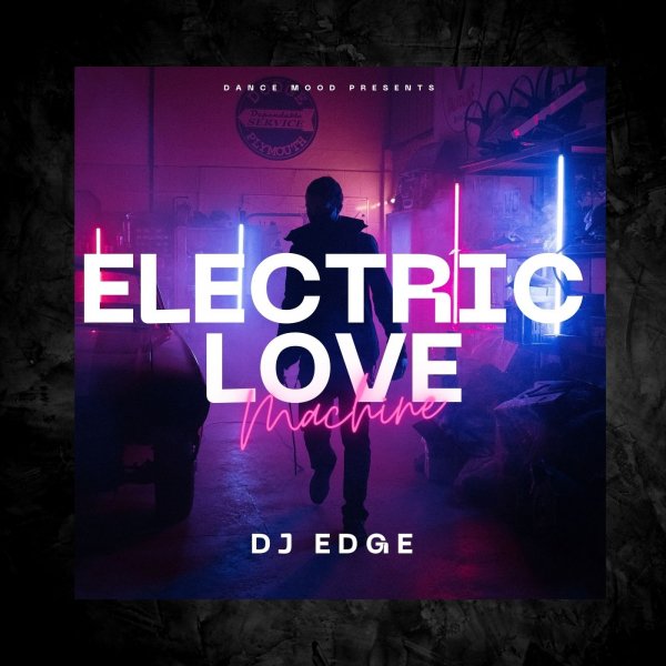 DJ EDGE - Electric Love Machine