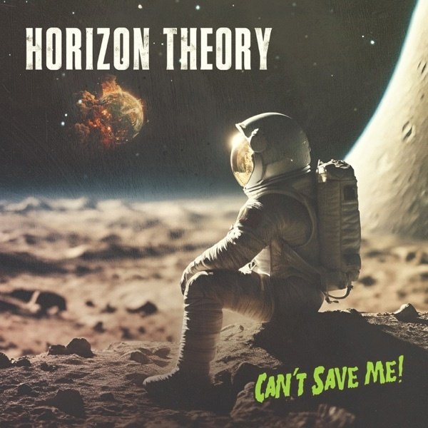 Horizon Theory - Can't Save Me!