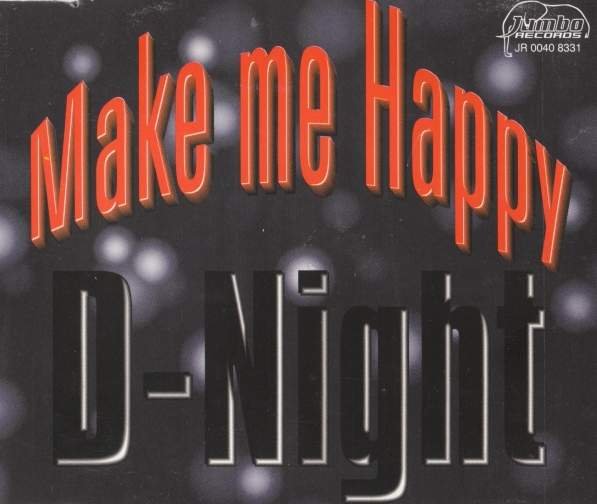 D-Night - Make Me Happy (Club Radio Mix)