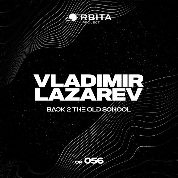 Vladimir Lazarev - Back 2 the Old School (Extended Vocal Mix)