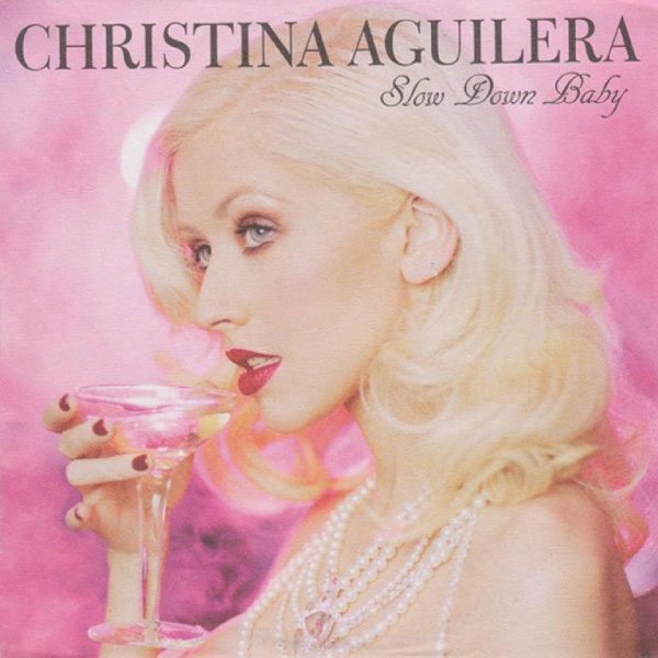 Christina Aguilera - Slow Down Baby