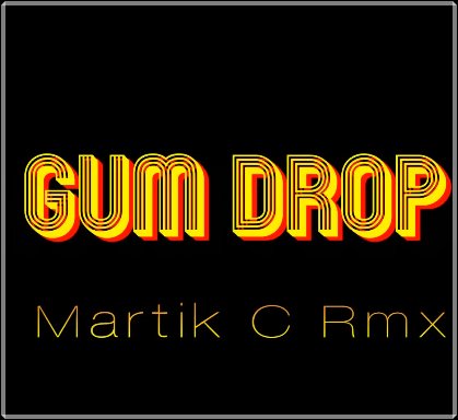 The HIFI Blood - Gum Drop (Martik C Remix)