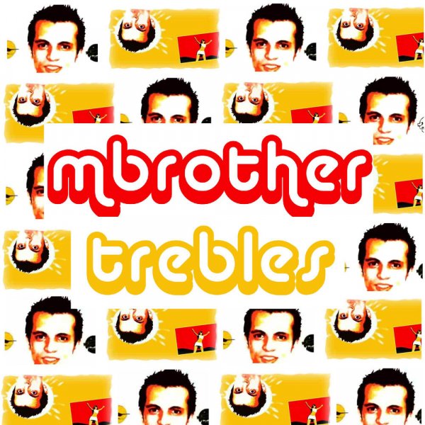 Mbrother - Trebles