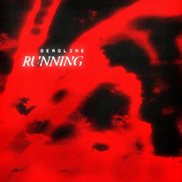 DEADLINE - Running