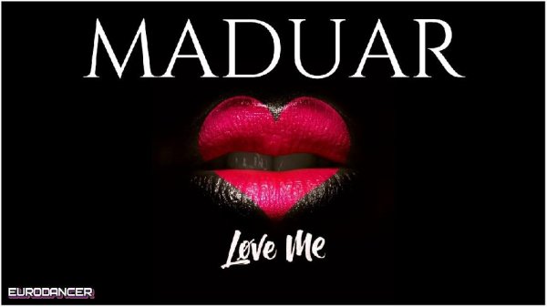 Maduar - Love Me