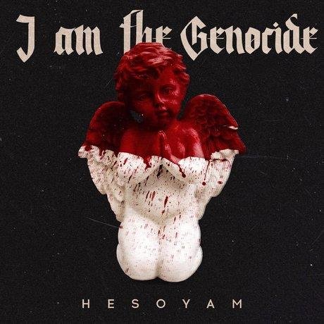 Hesoyam - I Am The Genocide