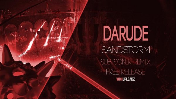 Darude - Sandstorm (Sub Sonik Remix)