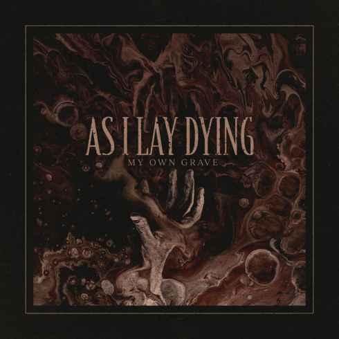 As I Lay Dying - My Own Grave