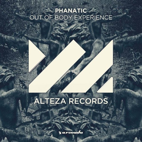 Phanatic - Out Of Body Experience (Original Mix)