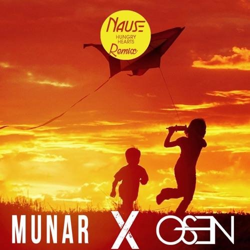 Nause - Hungry Hearts (Munar x Osen 2016 Remix)