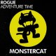 Rogue - Adventure Time (Original Mix)