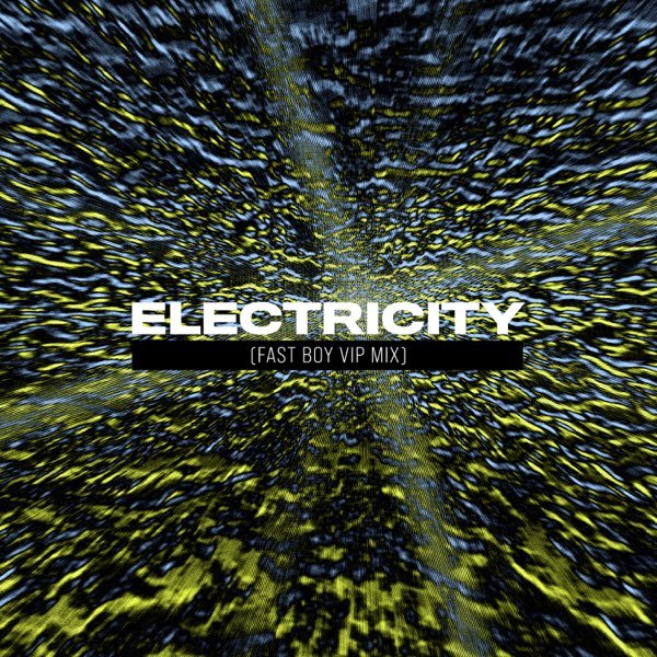 FAST BOY x R3HAB - Electricity (FAST BOY VIP Extended Mix)