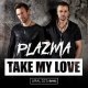 Plazma - Take My Love (Ural Dj's Remix)