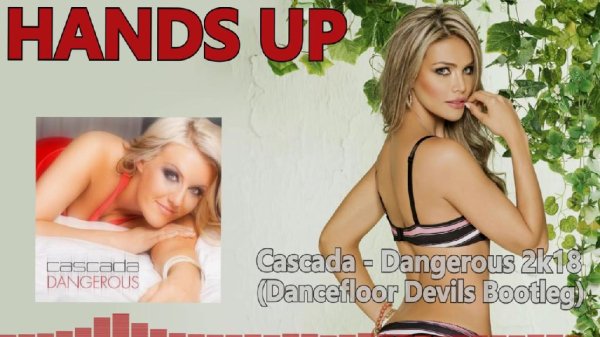 Cascada - Dangerous 2k18 (Dancefloor Devils Bootleg Mix)