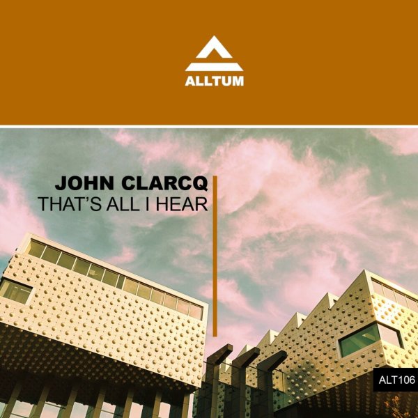 John Clarcq - That's All I Hear