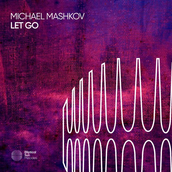 Michael Mashkov - Let Go (Dub Mix)