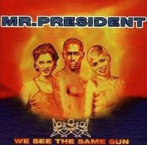 MR President - Where The Sun Goes Down