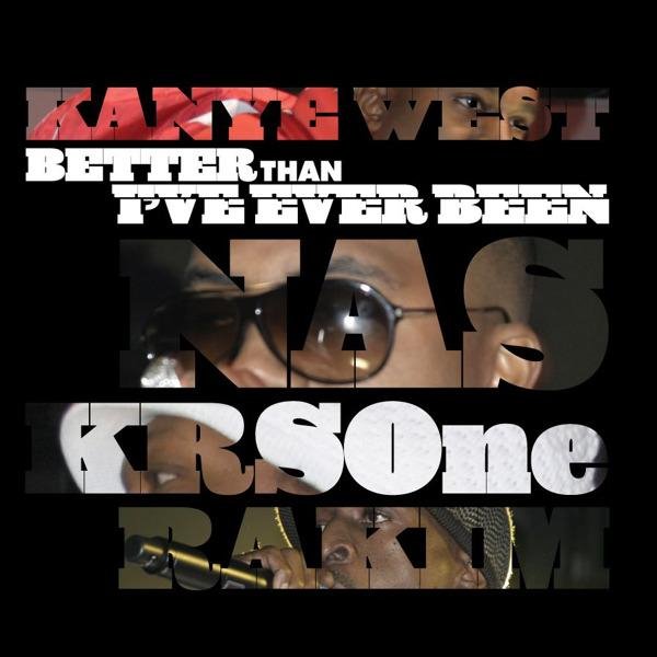 Kanye West, Nas, KRS-One & Rakim - Classic (Better Than I've Ever Been) (DJ Premier Remix)