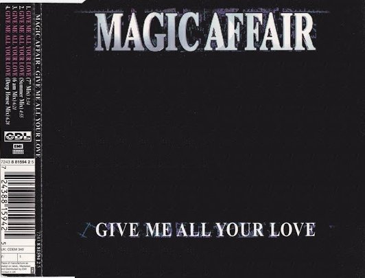 Magic Affair - Give Me All Your Love (Single Cut)