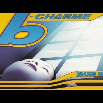 B - Charme - Wake Me Up