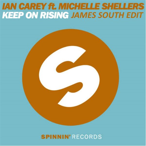 Ian Carey ft. Michelle Shellers - Keep On Rising (James South Edit)