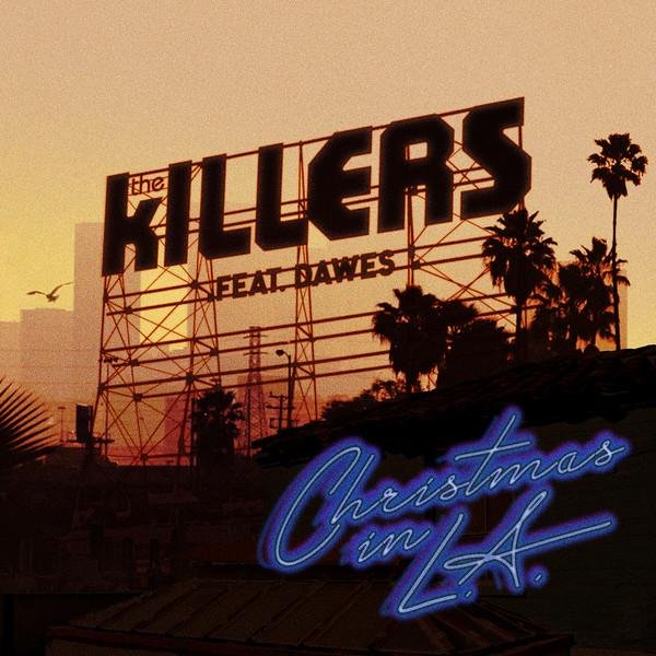 The Killers - Christmas In L.A. feat. Dawes