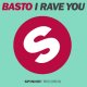 Basto - I Rave You (Give It To Me) (Extended Mix)