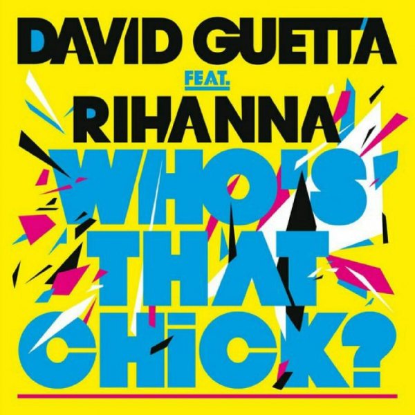 David Guetta feat. Rihanna - Who's That Chick?