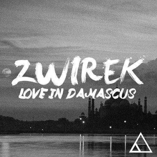 Zwirek - Love In Damascus